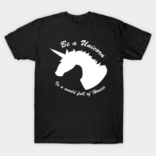 Be a Unicorn T-Shirt